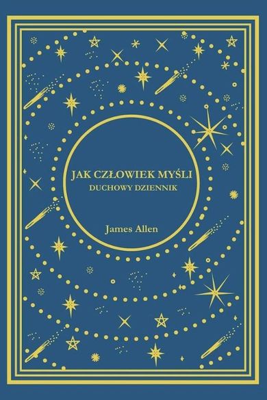 Jak Człowiek Myśli. Duchowy Dziennik