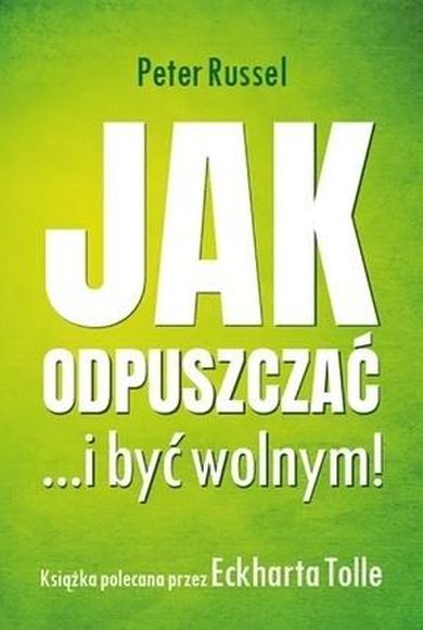 Jak odpuszczać... i być wolnym!