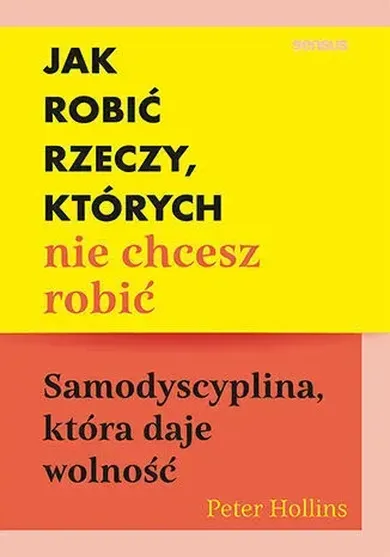 Jak robić rzeczy, których nie chcesz robić