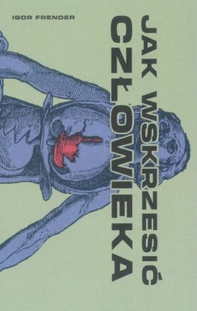 Jak wskrzesić człowieka