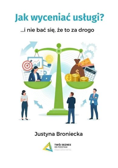 Jak wyceniać usługi i nie bać się, że to za drogo