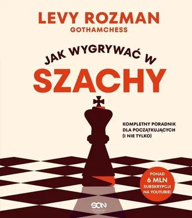 Jak wygrywać w szachy. Kompletny poradnik