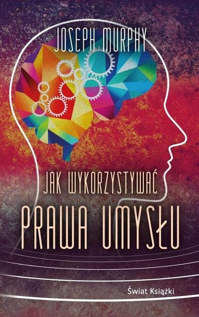 Jak wykorzystywać prawa umysłu (wydanie kieszonkowe)