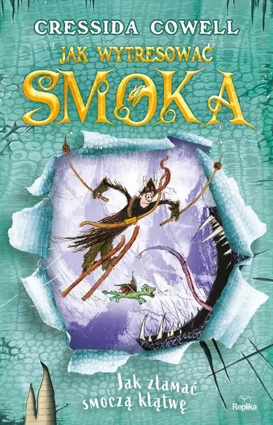 Jak złamać smoczą klątwę. Jak wytresować smoka. Tom 4