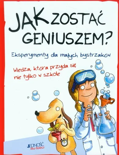 Jak zostać geniuszem? Eksperymenty dla małych bystrzaków