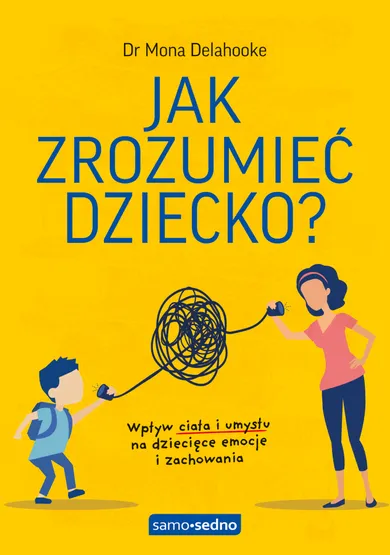 Jak zrozumieć dziecko? Samo Sedno