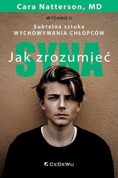 Jak zrozumieć syna. Subtelna sztuka wychowywania chłopców