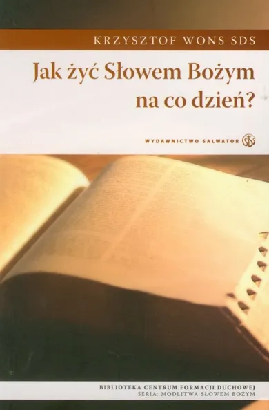 Jak żyć Słowem Bożym na co dzień?