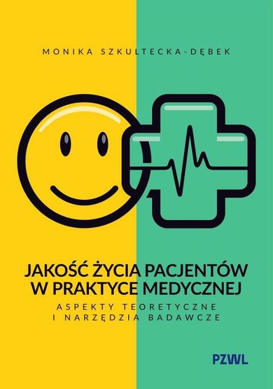 Jakość życia związana ze zdrowiem. Teoria i praktyka