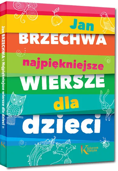 Jan Brzechwa. Najpiękniejsze wiersze dla dzieci