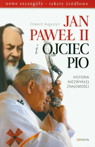 Jan Paweł II i Ojciec Pio. Historia niezwykłej znajomości