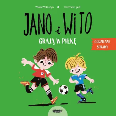 Jano i Wito grają w piłkę. Codzienne sprawy Jano i Wito