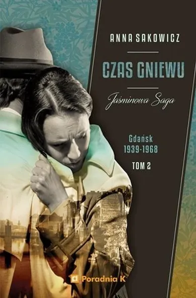 Jaśminowa saga. Tom. 2 Czas gniewu