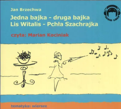 Jedna bajka druga bajka, Lis Witalis, Pchła Szachrajka. Audiobook