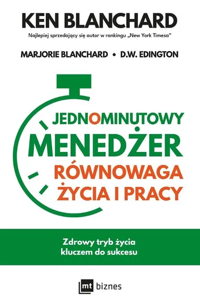 Jednominutowy Menedżer. Równowaga życia i pracy