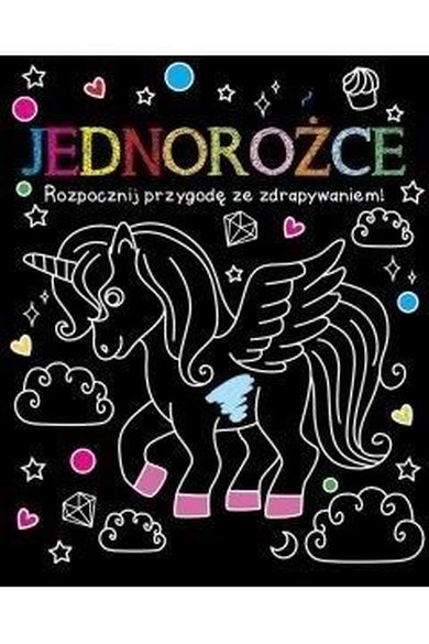Jednorożce. Rozpocznij przygodę ze zdrapywaniem!