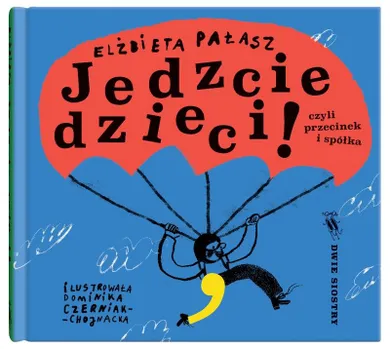 Jedzcie dzieci!