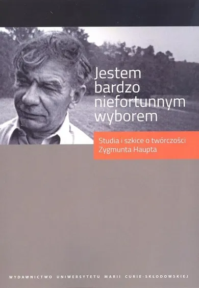 Jestem bardzo niefortunnym wyborem