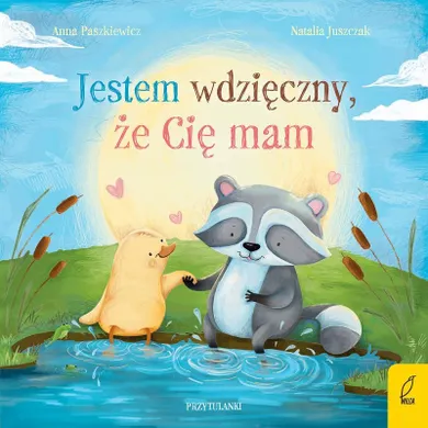Jestem wdzięczny, że Cię mam. Przytulanki