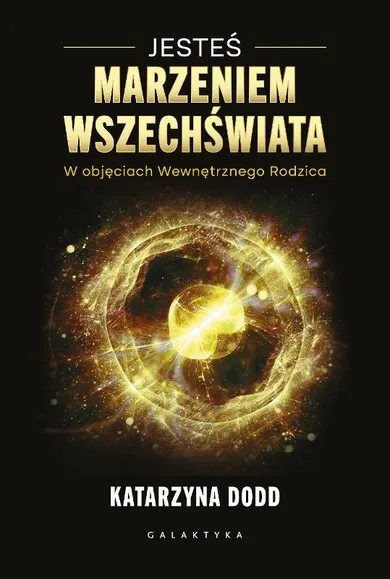 Jesteś Marzeniem Wszechświata