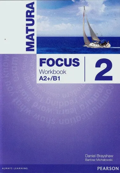 Język angielski. Matura Focus 2. Ćwiczenia. Liceum/technikum