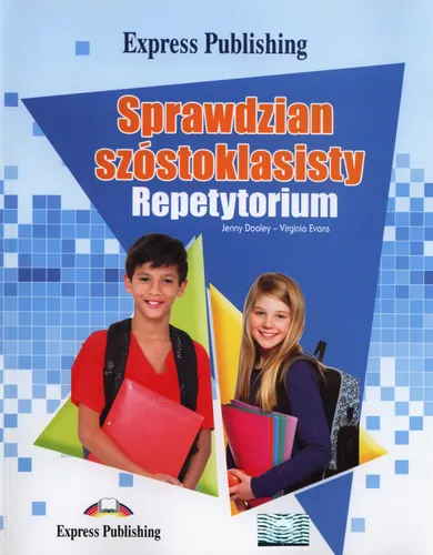 Język angielski. Sprawdzian szóstoklasisty. Repetytorium. Szkoła podstawowa