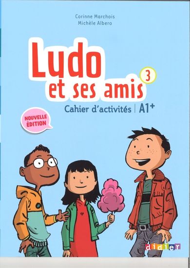 Język francuski. Ludo et ses amis 3. Cahier d'actitites