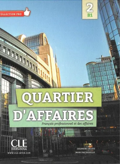 Język francuski. Quartier D'affaires 2. Podręcznik. Poziom B1