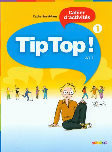 Język francuski. Tip Top 1 A1.1. Ćwiczenia. Szkoła podstawowa