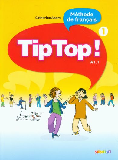 Język francuski. Tip Top 1 A1.1. Podręcznik. Szkoła podstawowa