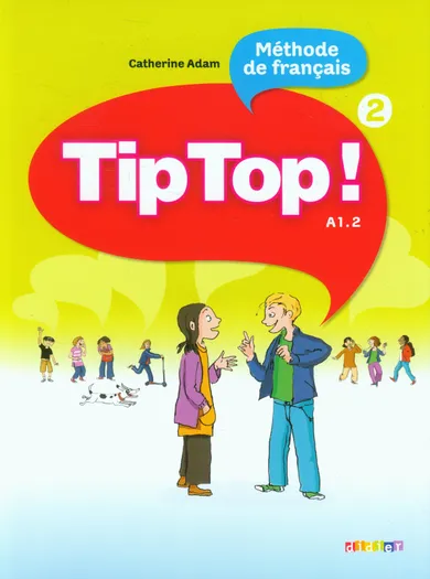 Język francuski. Tip Top 2 A1.2. Podręcznik. Szkoła podstawowa