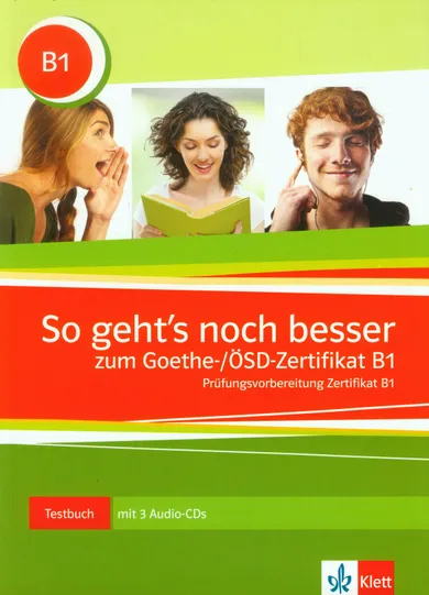 Język niemiecki. So geht's noch besser Goethe/OSD-Zertifikat B1 Testbuch + 3CD