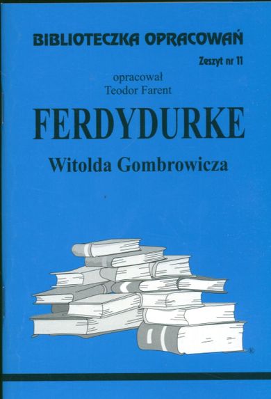 Język polski, Biblioteczka opracowań, Ferdydurke Witolda Gombrowicza, Zeszyt nr 11, Biblios
