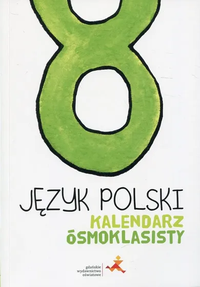 Język polski. Kalendarz ósmoklasisty