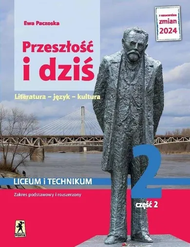 Język polski LO 2. Przeszłość i dziś. Podręcznik. Część 2 ZPiR