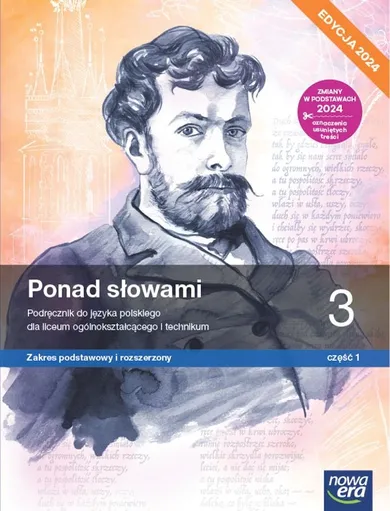 Język polski. Ponad słowami. Podręcznik klasa 3. Część 1 liceum i technikum. Zakres podstawowy i rozszerzony. Edycja 2024