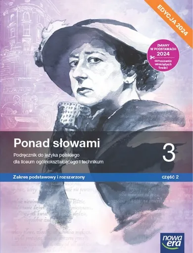 Język polski. Ponad słowami. Podręcznik klasa 3. Część 2 liceum i technikum. Zakres podstawowy i rozszerzony. Edycja 2024