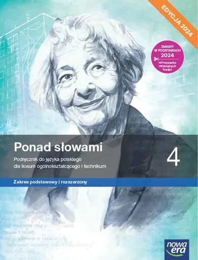 Język polski. Ponad słowami. Podręcznik klasa 4 liceum i technikum. Zakres podstawowy i rozszerzony. Edycja 2024