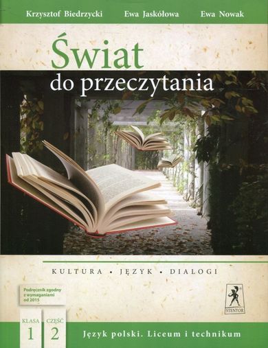 Język polski. Świat do przeczytania. Podręcznik. Część 2. Zakres podstawowy i rozszerzony. Liceum i technikum. Klasa 1