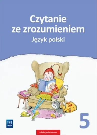 Język polski. Szkoła Podstawowa. Klasa 5. Czytanie ze zrozumieniem