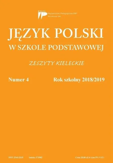 Język polski w szkole podstawowej. Zeszyty kieleckie. Rok szkolny 2018/2019. Nr 4
