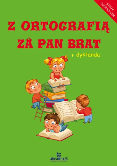 Język polski, Z ortografią za pan brat + dyktanda