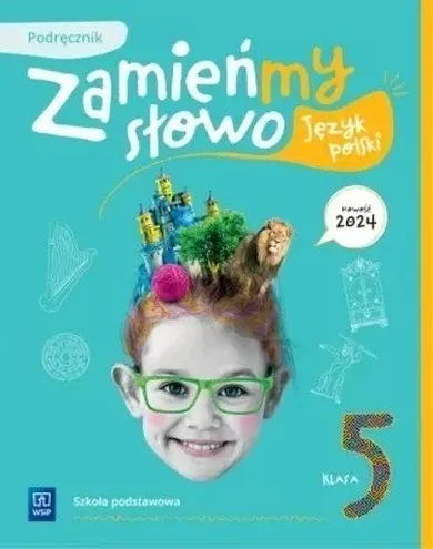 Język polski. Zamieńmy słowo. Podręcznik. Klasa 5. Szkoła podstawowa