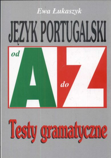 Język portugalski od A da Z. Testy gramatyczne