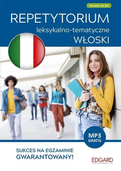 język włoski. Repetytorium leksykalno-tematyczne A2-B1