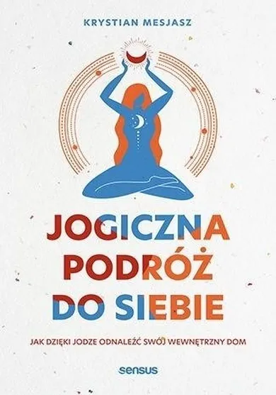 Jogiczna podróż do siebie