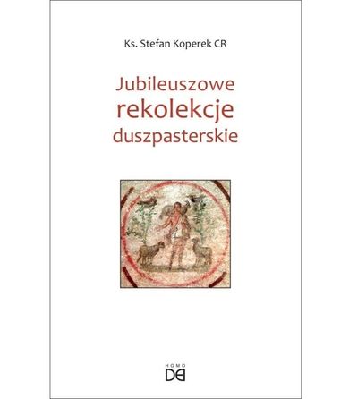 Jubileuszowe rekolekcje duszpasterskie