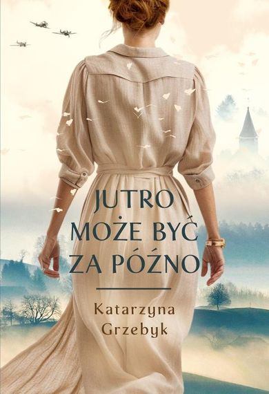 Jutro może być za późno