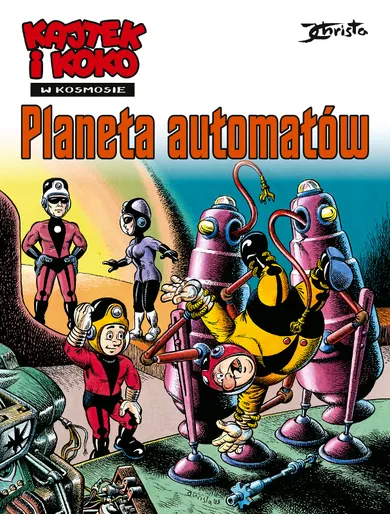 Kajtek i Koko w Kosmosie. Tom 4. Planeta automatów
