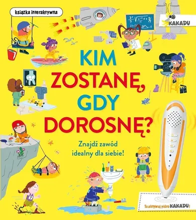 Kakadu. Kim zostanę gdy dorosnę?